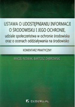 Ustawa o udostępnianiu informacji o środowisku i jego ochronie, udziale społeczeństwa w ochronie środowiska oraz o ocenach oddziaływania na środowisko