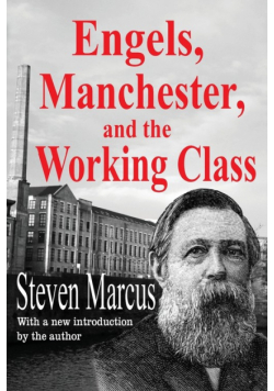 Engels, Manchester, and the Working Class