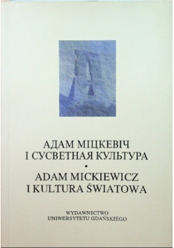 Adam Mickiewicz i kultura światowa