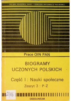 Biogramy uczonych polskich Część 1 Nauki społeczne Zeszyt 3 P-Z
