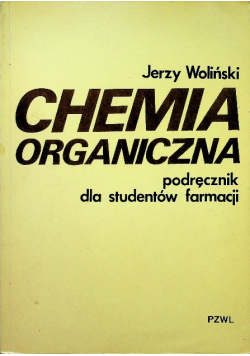Chemia organiczna. Podręcznik dla studentów farmacji