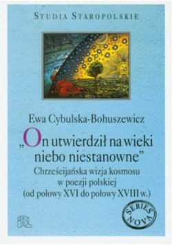 On utwierdził na wieki niebo niestanowne