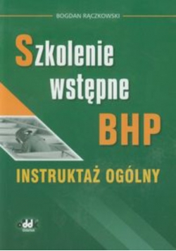 Szkolenie wstępne BHP Instruktaż ogólny
