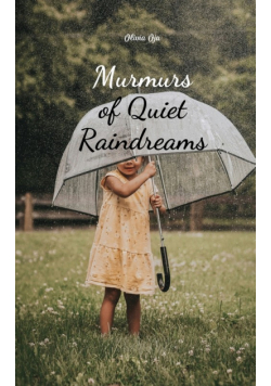 Murmurs of Quiet Raindreams