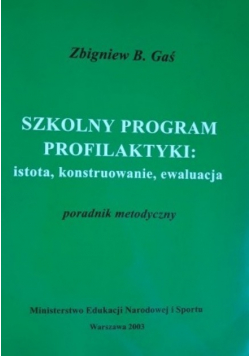 Szkolny program profilaktyki istota konstruowanie ewaluacja