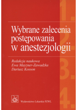 Wybrane zalecenia  postępowania w anestezjologii