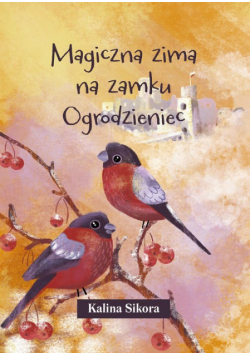 Magiczna zima na zamku Ogrodzieniec