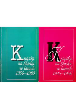 Książka na Śląsku w latach 1945 1956 / Książka na Śląsku w latach 1956 1989