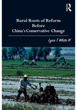 Rural Roots of Reform Before China's Conservative Change