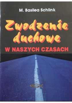 Zwodzenie duchowe w naszych czasach