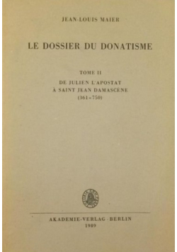 Le Dossier Du Donatisme Tome II