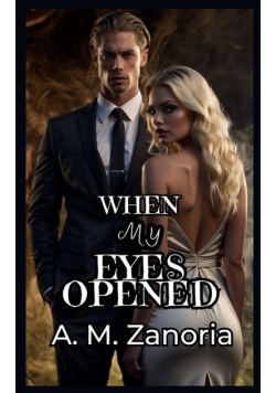 When My Eyes Opened