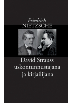 David Strauss uskontunnustajana ja kirjailijana