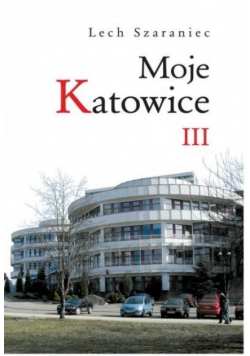 Moje Katowice III