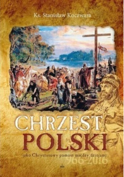 Chrzest Polski jako Chrystusowy pomost między diecezjami