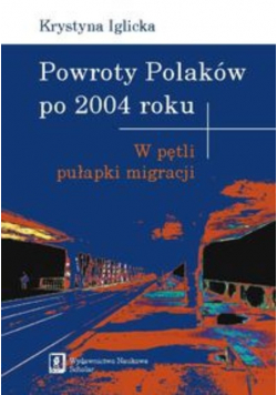 Powroty Polaków po 2004 roku