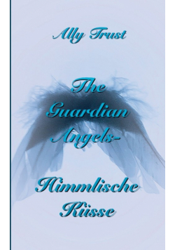 The Guardian Angels - Himmlische Küsse