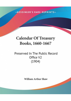 Calendar Of Treasury Books, 1660-1667
