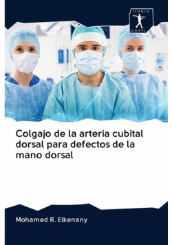 Colgajo de la arteria cubital dorsal para defectos de la mano dorsal