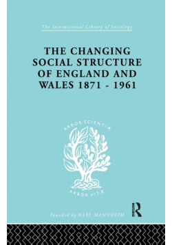 The Changing Social Structure of England and Wales