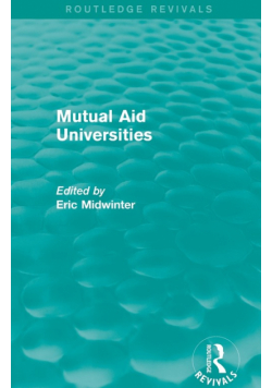 Mutual Aid Universities (Routledge Revivals)