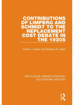 Contributions of Limperg and Schmidt to the Replacement Cost Debate in the 1920s
