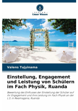 Einstellung, Engagement und Leistung von Schülern im Fach Physik, Ruanda
