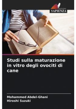 Studi sulla maturazione in vitro degli ovociti di cane