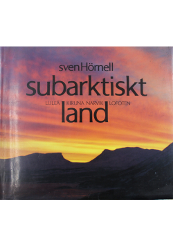 Subarktiskt land Lulea Kiruna Narvik Lofoten