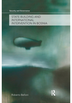 State Building and International Intervention in Bosnia