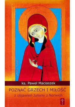 Poznać grzech i miłość