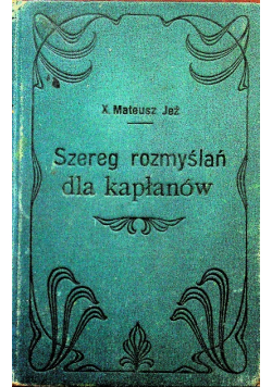 Szereg rozmyślań dla Kapłanów 1908 r.