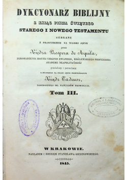 Dykcyonarz Biblijny z ksiąg Pisma Świętego Starego i Nowego Testamentu 2 tomy 1845 r.