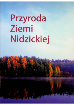 Przyroda Ziemi Nidzickiej
