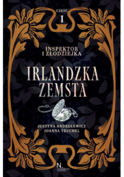 Inspektor i złodziejka Irlandzka zemsta Tom I Część I