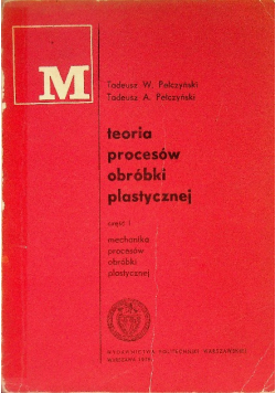 Teoria procesów obróbki plastycznej