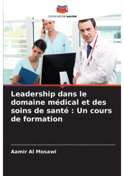 Leadership dans le domaine médical et des soins de santé