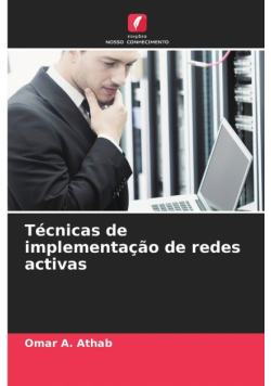 Técnicas de implementação de redes activas