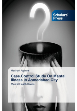 Case Control Study On Mental Illness In Ahmedabad City