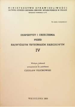 Ekspertyzy i orzeczenia przed najwyższym trybunałem narodowym Tom IV