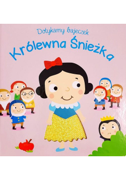 Dotykamy bajeczek II Królewna śnieżka