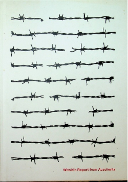 Witolds Report from Auschwitz
