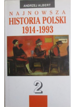 Najnowsza historia Polski 1914-1993, Tom 2