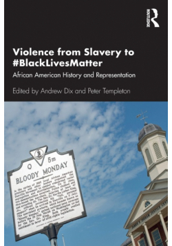 Violence from Slavery to #BlackLivesMatter