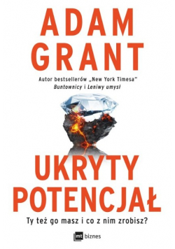 Ukryty potencjał. Ty też go masz i co z nim zrobisz?