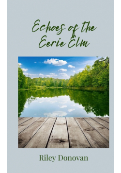 Echoes of the Eerie Elm