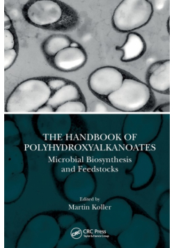 The Handbook of Polyhydroxyalkanoates