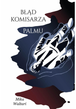 Błąd komisarza Palmu. Tom 2