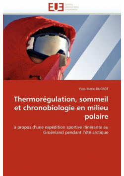 Thermorégulation, sommeil et chronobiologie en milieu polaire