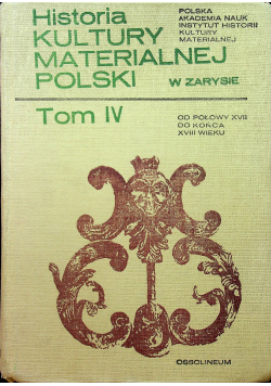 Historia Kultury materialnej Polski tom 4